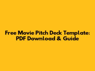 Free Movie Pitch Deck Template: PDF Download & Guide